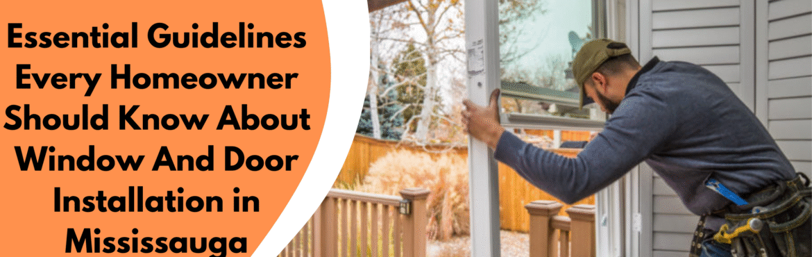 Window And Door Installation in Mississauga